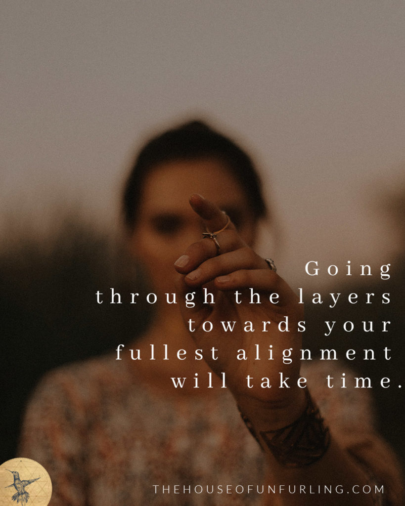 "Going through the layers towards your fullest alignment will take time". Click to read the Full Article: The Myth Of Alignment (and what to aim for instead). From Soulful Success - kathleensaelens.com